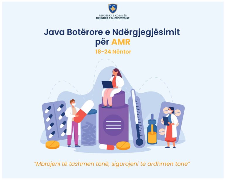 “Veproni tani: Mbrojeni të tashmen tonë, sigurojeni të ardhmen tonë”- Shënohet Java Botërore e Ndërgjegjësimit për Antibiotikët